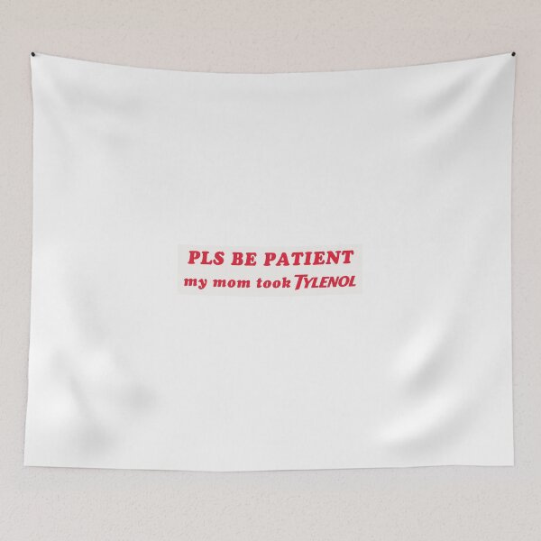 Item preview, Pls Be Patient My Mom Took Tylenol 2 designed and sold by loupglouglou.