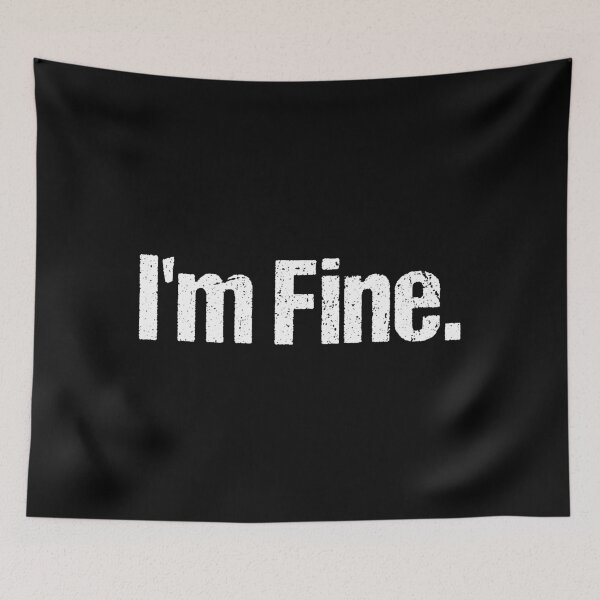 Item preview, I’m Fine designed and sold by Kiwi007.
