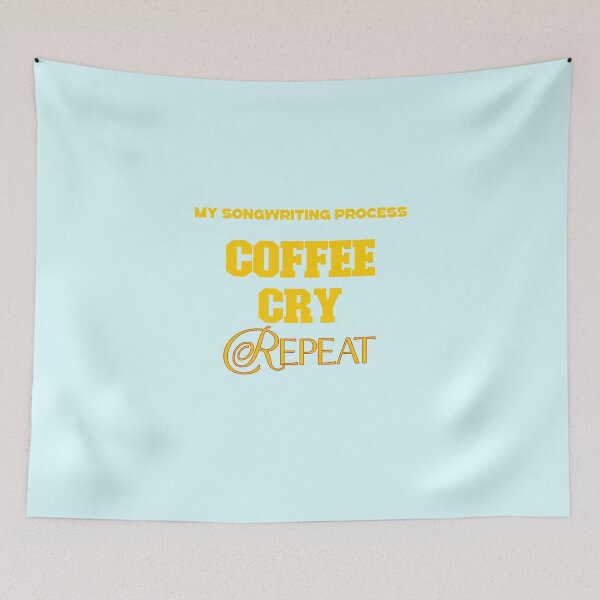 Item preview, My Songwriting Process: Coffee, Cry, Repeat - songwriter  designed and sold by TaurusC95.