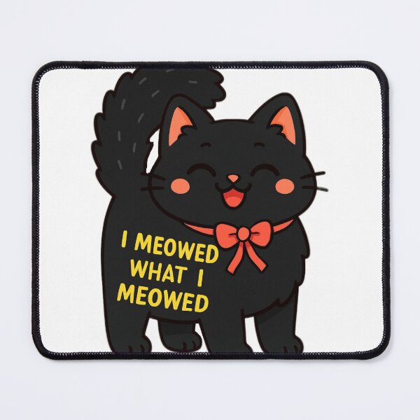 Item preview, Cat Meowed designed and sold by MeowGalLatte.