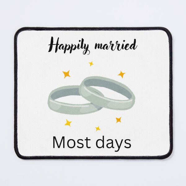 Item preview, Happily Married (Most Days) – Funny Marriage Quote Design designed and sold by designoorkh.