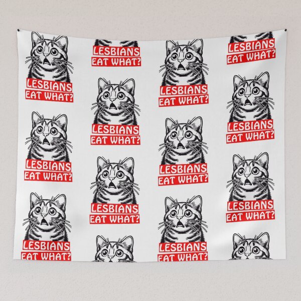 Item preview, Lesbians Eat What - Funny Shocked Cat   designed and sold by Broughton*yevettebroug2 Yevette_@@@.