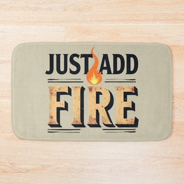 Item preview, Just Add Fire Grilling BBQ Design designed and sold by rustyroofco.