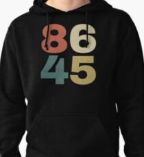8645 Shirt - 86 45 Impeach Trump Shirt Pullover Hoodie