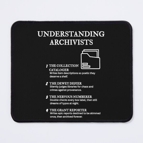 Item preview, Understanding Archivists Vol. 3 – Archive Humor & Insight – Black designed and sold by PsyFlow35.