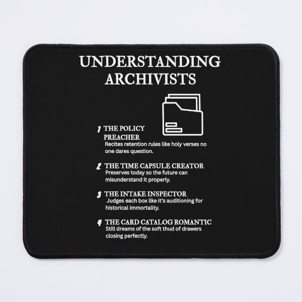 Item preview, Understanding Archivists – A Tribute to the Keepers of Time – Black designed and sold by PsyFlow35.