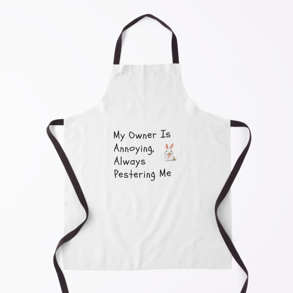 Item preview, My Owner Is Annoying,Always Pestering Me-Funny Rabbit Quote designed and sold by HappyMamaS.