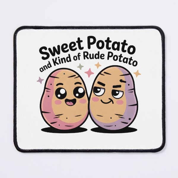 Item preview, Sweet Potato and Kind of Rude Potato designed and sold by Avenius Graphics.