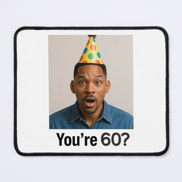 Item preview, Will smith You're 60? Birthday funny prank meme pun designed and sold by CheeseBlueprint.