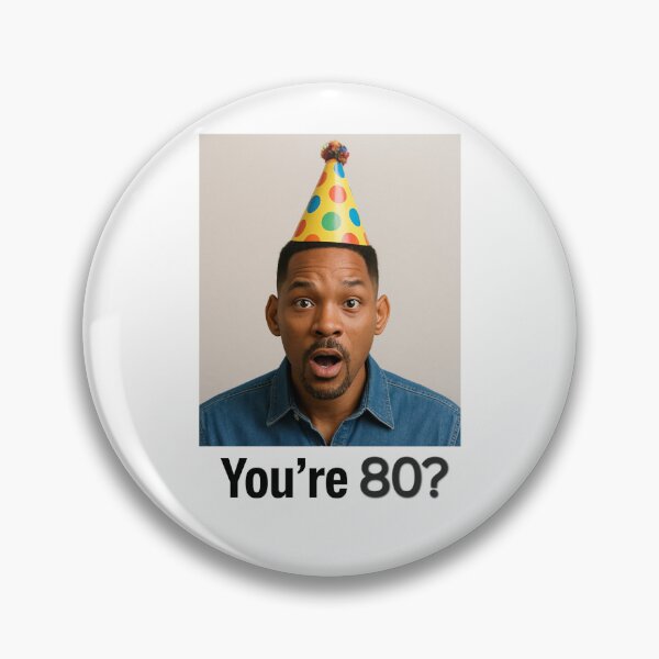 Item preview, Will smith You're 80? Birthday funny prank meme pun designed and sold by CheeseBlueprint.
