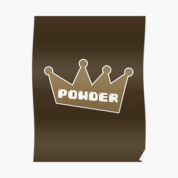 "POWDER KING" Poster for Sale by Streethunter Redbubble