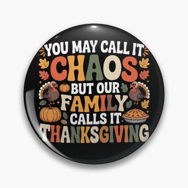 Item preview, You May Call It Chaos But Our Family Calls It Thanksgiving - Family Feast Humor designed and sold by RDRdesign.
