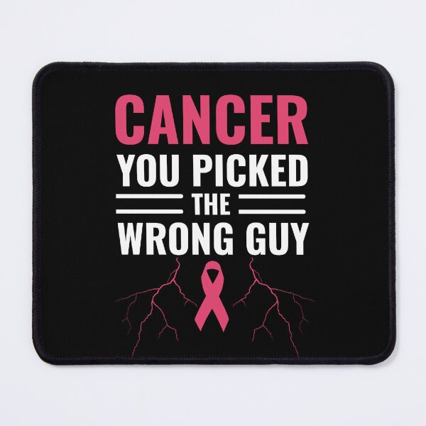 Item preview, Cancer You Picked The Wrong Guy Funny Pink Ribbon Support  designed and sold by ZACK ART.