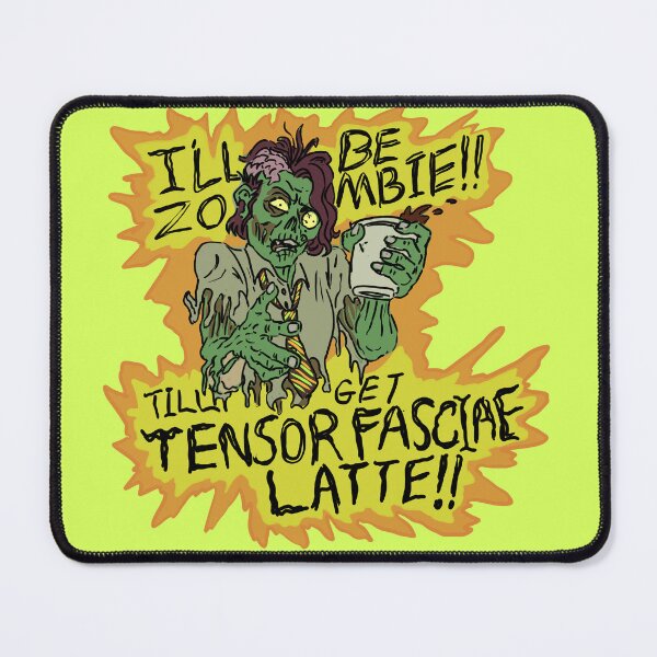 Item preview, I'll Be Zombie Till Get Tensor Fasciae Latte designed and sold by BFoxArtAnim.