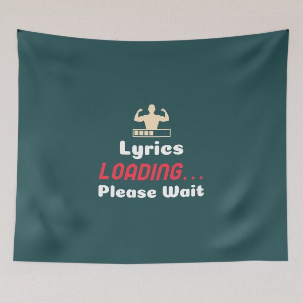 Item preview, Lyrics Loading… Please Wait - songwriter  designed and sold by TaurusC95.