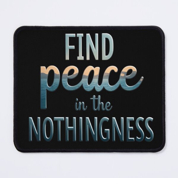 Item preview, Find Peace In The Nothingness designed and sold by KLERIKSTORE.