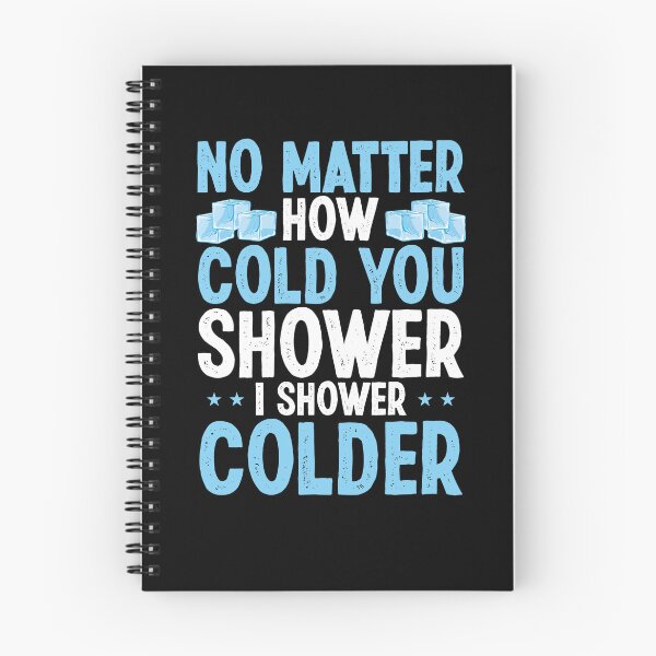 Item preview, I Shower Colder Funny Saying | Ice Bath & Cold Shower Humor designed and sold by Farid94.