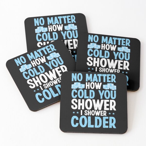 Item preview, I Shower Colder Funny Saying | Ice Bath & Cold Shower Humor designed and sold by Farid94.