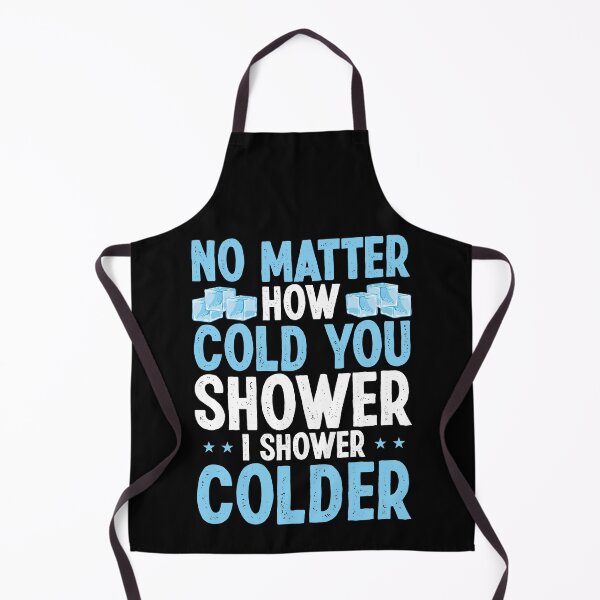 Item preview, I Shower Colder Funny Saying | Ice Bath & Cold Shower Humor designed and sold by Farid94.