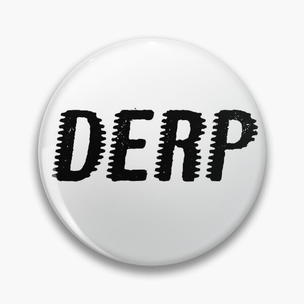 Aperçu de l'œuvre Derp créée et vendue par Memes N Lore .