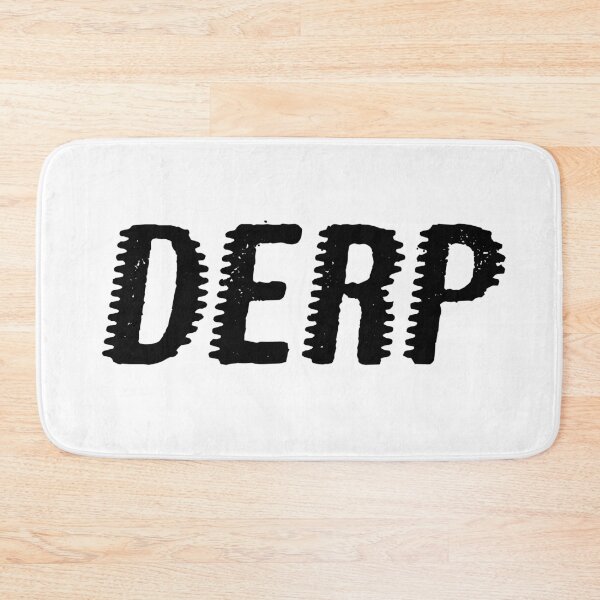 Item preview, Derp designed and sold by Memes N Lore .