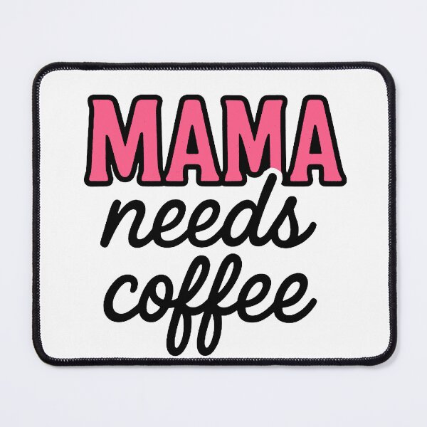 Item preview, Mama needs coffee designed and sold by FarieArt.