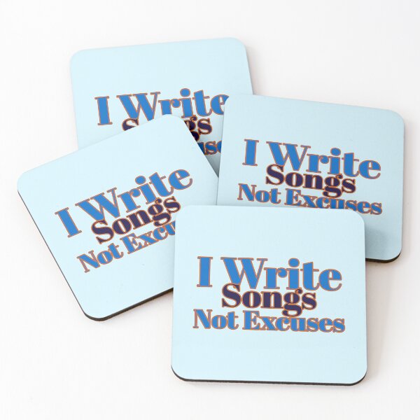 Item preview, I Write Songs, Not Excuses - songwriter  designed and sold by TaurusC95.