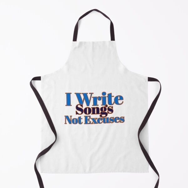 Item preview, I Write Songs, Not Excuses - songwriter  designed and sold by TaurusC95.
