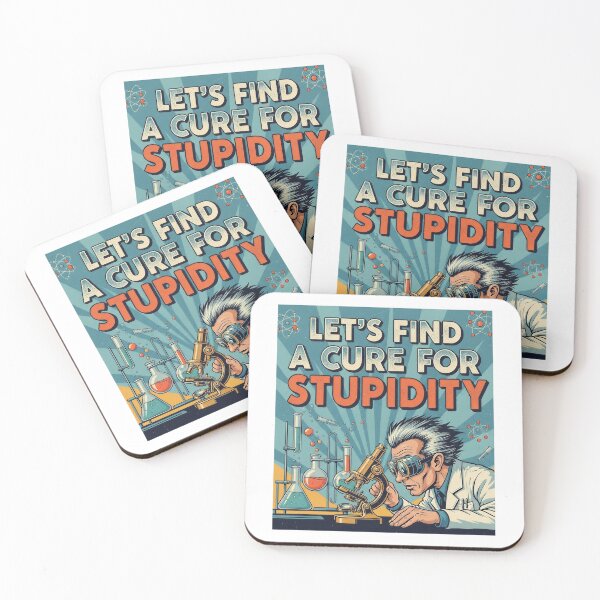 Item preview, Let's find a cure for stupidity designed and sold by Funktastic Designs.