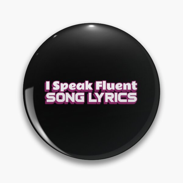 Item preview, I Speak Fluent Song Lyrics - songwriter  designed and sold by TaurusC95.