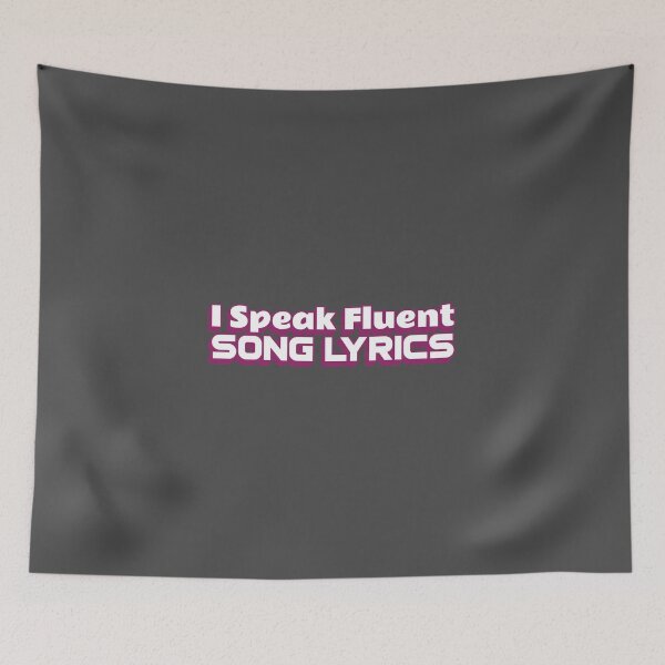 Item preview, I Speak Fluent Song Lyrics - songwriter  designed and sold by TaurusC95.