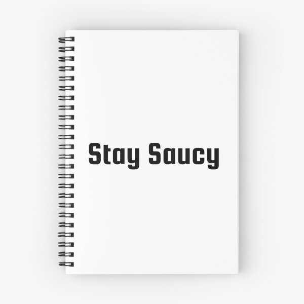 Item preview, Stay Saucy designed and sold by Ninjacatoff.