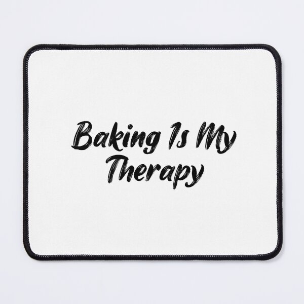 Item preview, Baking Is My Therapy designed and sold by Ninjacatoff.