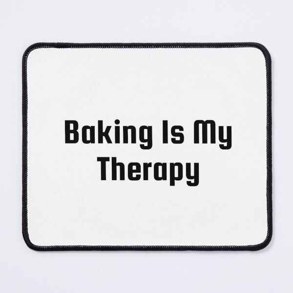 Item preview, Baking Is My Therapy designed and sold by Ninjacatoff.