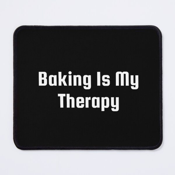 Item preview, Baking Is My Therapy designed and sold by Ninjacatoff.