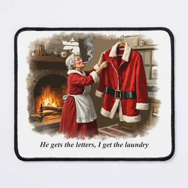 Item preview, He Gets the Letters. I Get the Laundry - Mrs.Clause designed and sold by Nin Tai.