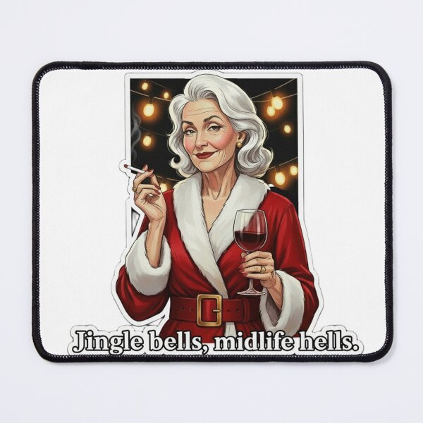 Item preview, Jingle Bells, Midlife Hells - Mrs.Clause designed and sold by Nin Tai.