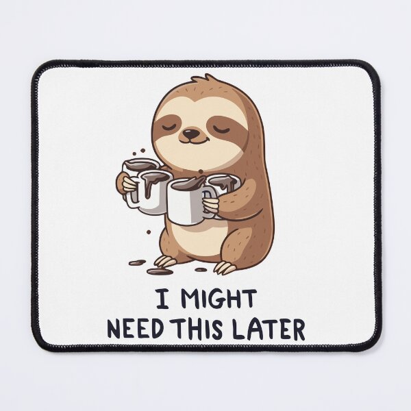 Item preview, I Might Need Coffee Later - Lazy Sloth Humor designed and sold by HandicraftArt.