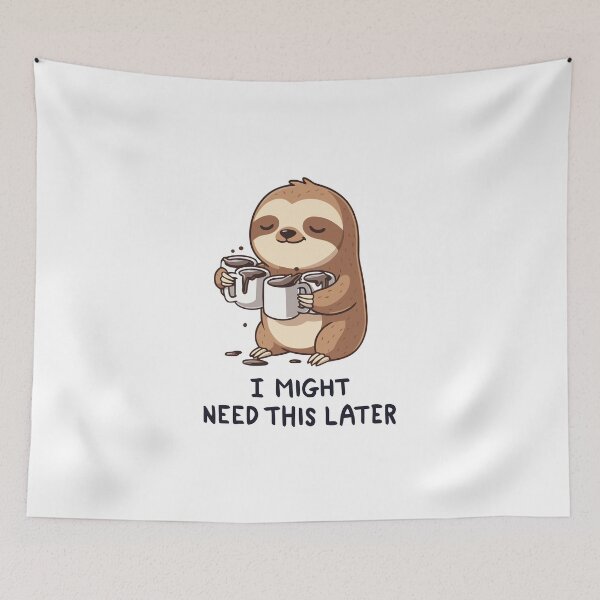 Item preview, I Might Need Coffee Later - Lazy Sloth Humor designed and sold by HandicraftArt.