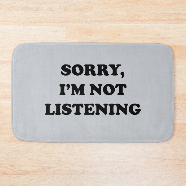 Item preview, Sorry, im not listening designed and sold by T-Shirt-Online.