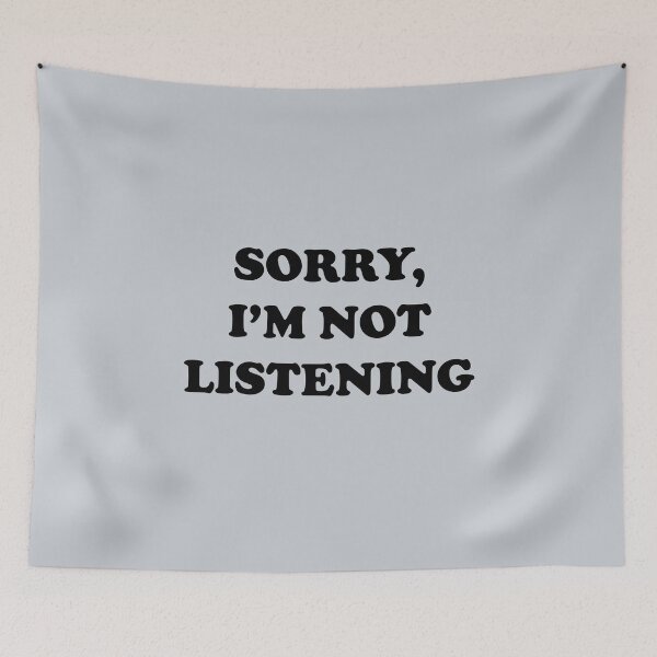 Item preview, Sorry, im not listening designed and sold by T-Shirt-Online.