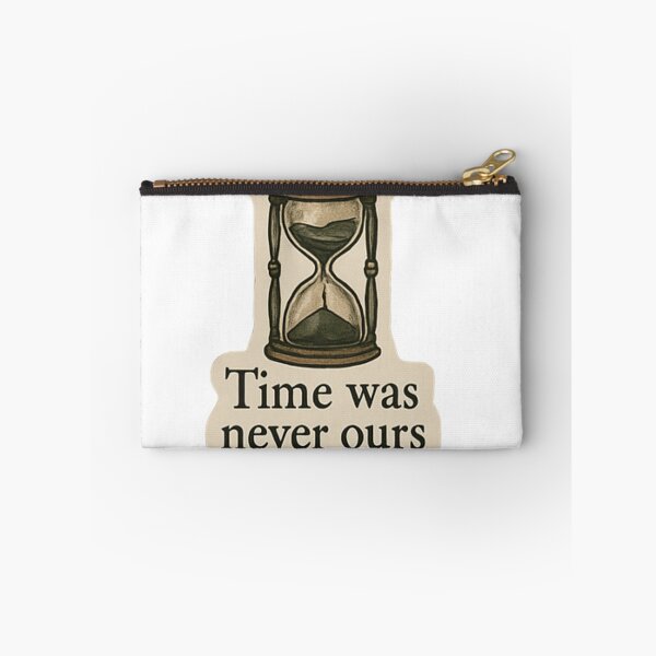 Item preview, time was never ours  designed and sold by agirlypopshop.