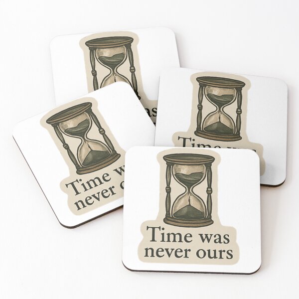 Item preview, time was never ours  designed and sold by agirlypopshop.