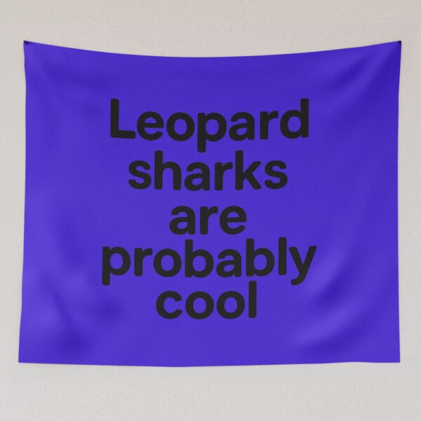 Item preview, Leopard sharks are probably cool shirt designed and sold by AnotherFemaleHuman.