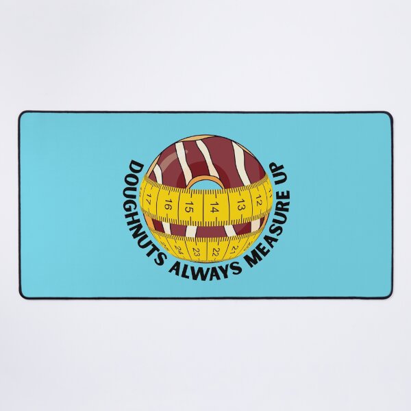 Item preview, Doughnuts Always Measure Up. designed and sold by MPC-Mince-Pies.