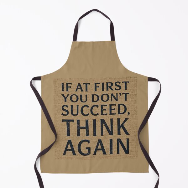Item preview, If at First You Don't Succeed, Think Again designed and sold by MentalDripCave.