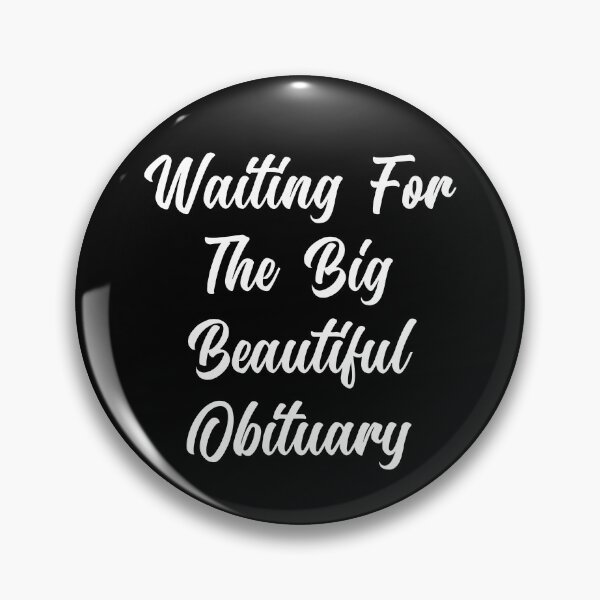 Item preview, Funny Sarcastic Obituary Quote: Dark Humor designed and sold by PrintItStudio.
