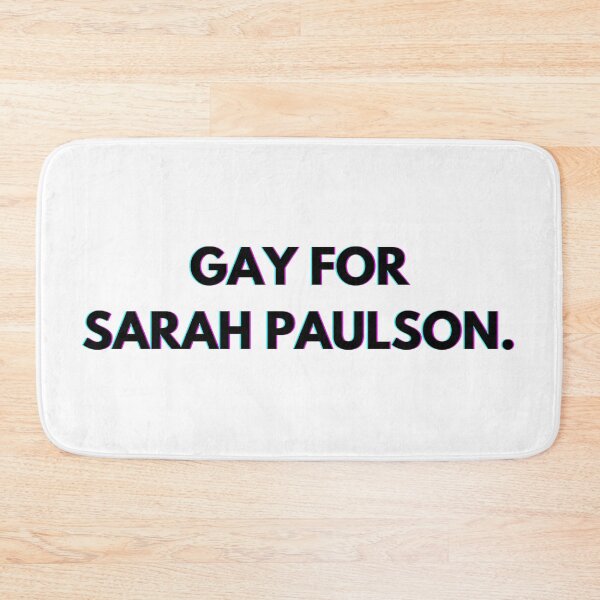 Item preview, Gay for Sarah Paulson designed and sold by PopCultureAndStuff.