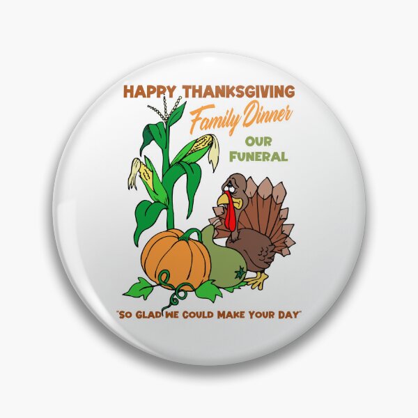 Item preview, Family Dinner Our Funeral Funny Thanksgiving Turkey and Side Dishes designed and sold by NoGoodDeeds.