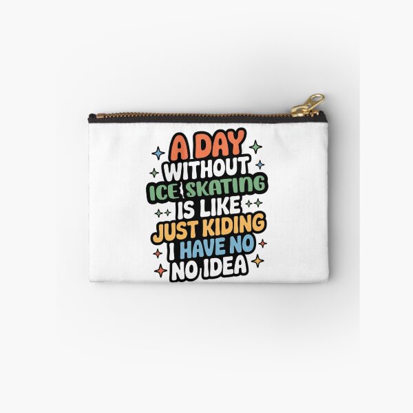 Item preview, A Day Without Ice Skating Is Like Just Kidding - Cool & Funny Ice Skating Lover designed and sold by Watsonarts.